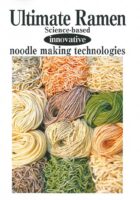 Ultimate Ramen – Science-Based, Innovative Noodle Making Technologies